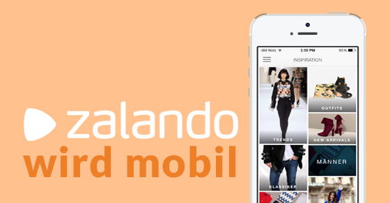 Zalando wird mobil – mit der eigenen App!